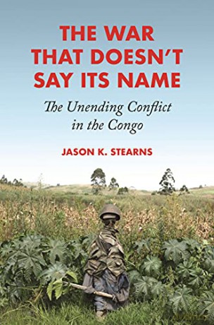 War That Doesnt Say Its Name - Jason K. Stearns [KSIĄŻKA]