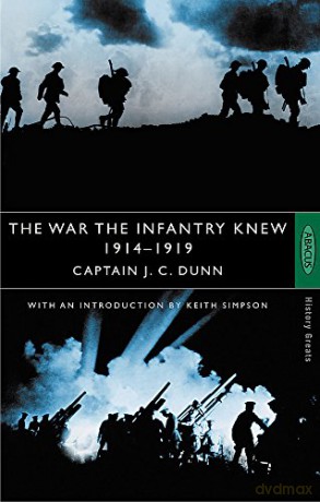 War The Infantry Knew 1914-1919 - J C Dunn [KSIĄŻKA]