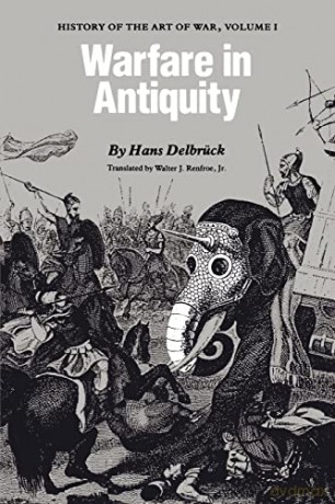 Warfare In Antiquity: History Of The Art - Hans Delbruck [KSIĄŻKA]