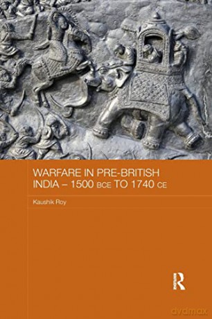 Warfare In Prebritish India 1500bce To 1 - Kaushik Roy [KSIĄŻKA]