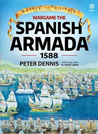 Wargame The Spanish Armada 1588 - P Dennis [KSIĄŻKA]