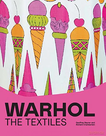 Warhol The Textiles - Geoffrey Rayner [KSIĄŻKA]