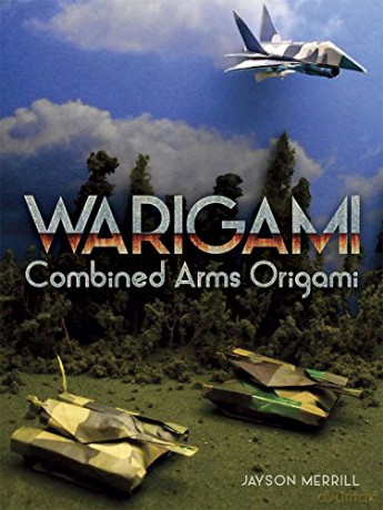 Warigami Combined Arms Origami - Merrill Jayson [KSIĄŻKA]