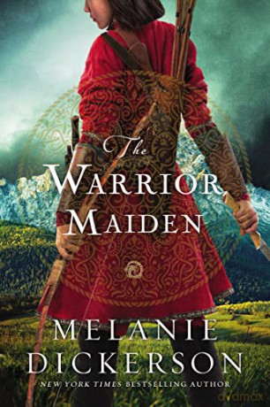 Warrior Maiden - Melanie Dickerson [KSIĄŻKA]
