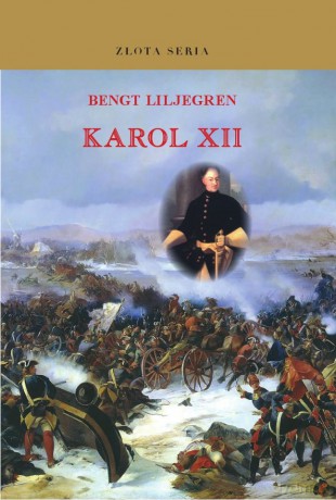 Karol XII - Liljegren Bengt [KSIĄŻKA]