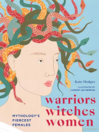 Warriors Witches Women - Kate Hodges [KSIĄŻKA]