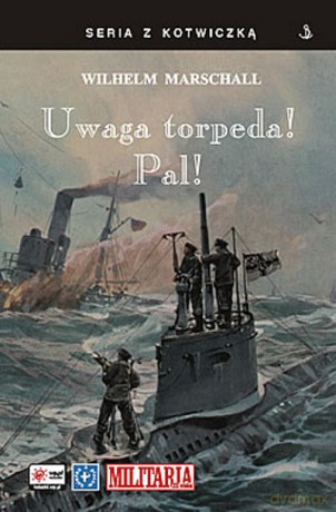 Uwaga Torpeda! Pal! [KSIĄŻKA]