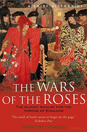 Wars Of The Roses - Desmond Seward [KSIĄŻKA]