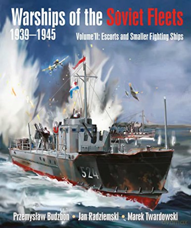 Warships Of The Soviet Fleets 1939-1945 - Przemyslaw Budzbon [KSIĄŻKA]