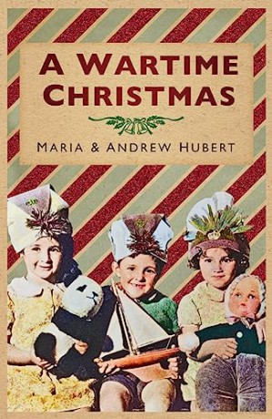 Wartime Christmas - Maria (Comp) Hubert [KSIĄŻKA]