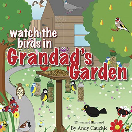 Watch The Birds In Grandads Garden - Andy Cauchie [KSIĄŻKA]