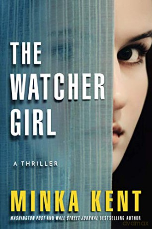 Watcher Girl The - Minka Kent [KSIĄŻKA]