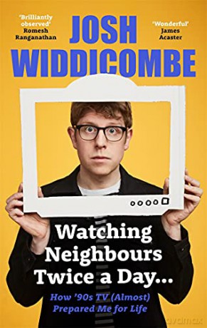 Watching Neighbours Twice A Day - Josh Widdicombe [KSIĄŻKA]