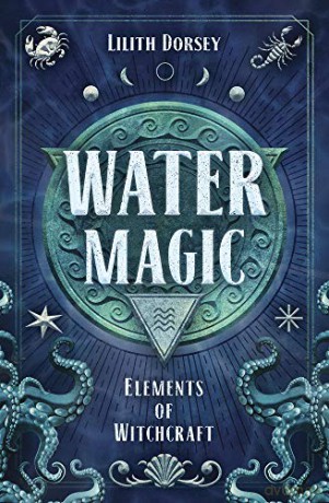 Water Magic - Lilith Dorsey [KSIĄŻKA]