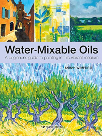 Water Mixable Oils - Sarah Wimperis [KSIĄŻKA]