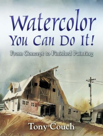Watercolor You Can Do It - Tony Couch [KSIĄŻKA]
