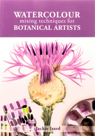Watercolour Mixing Techniques For Botani - Jackie Isard [KSIĄŻKA]