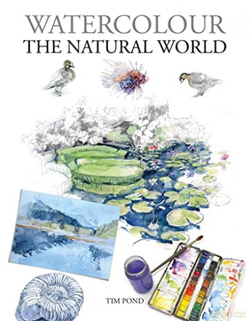 Watercolour The Natural World - Tim Pond [KSIĄŻKA]