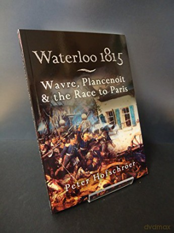 Waterloo 1815 Wavre Plancenoit - Peter Hofschroer [KSIĄŻKA]