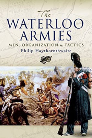 Waterloo Armies - P Haythornthwaite [KSIĄŻKA]