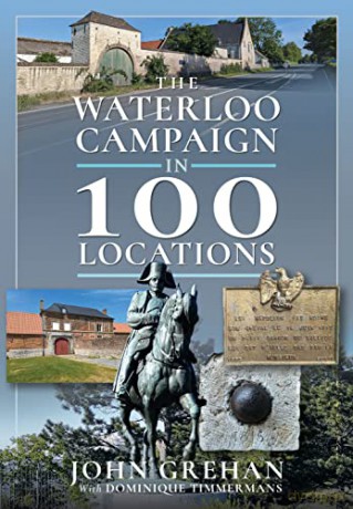 Waterloo Campaign In 100 Locations - John Grehan [KSIĄŻKA]
