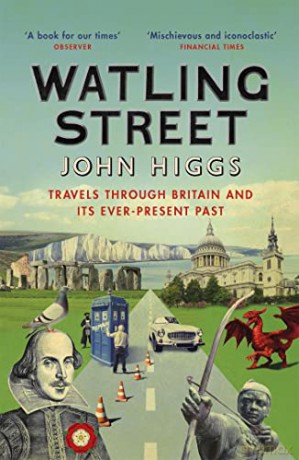 Watling Street - John Higgs [KSIĄŻKA]