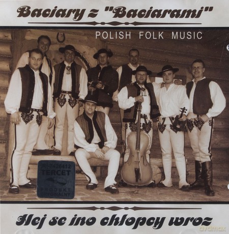 Baciary z Baciarami: Hej se ino chłopcy wroz [CD]
