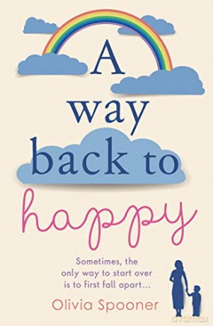 Way Back To Happy - Olivia Spooner [KSIĄŻKA]