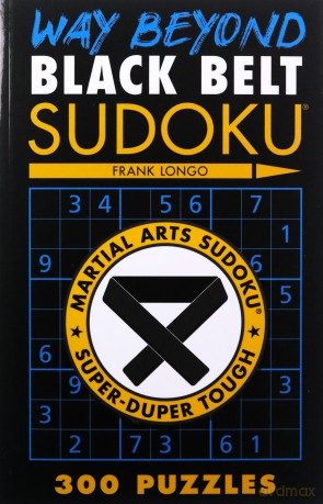 Way Beyond Black Belt Sudoku - Frank Longo [KSIĄŻKA]
