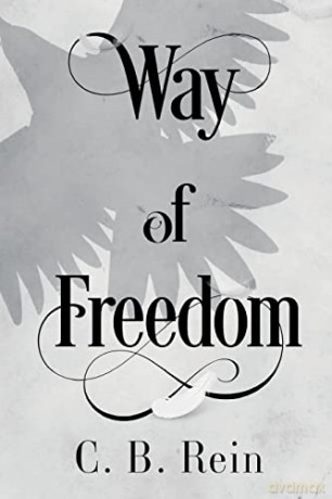Way Of Freedom - C. B. Rein [KSIĄŻKA]