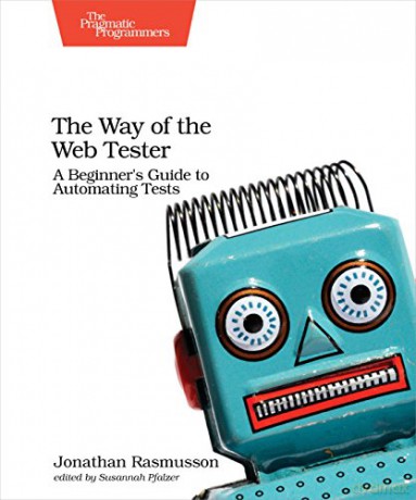 Way Of The Automated Tester - Jonathan Rasmusson [KSIĄŻKA]