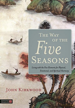 Way Of The Five Seasons - John Kirkwood [KSIĄŻKA]