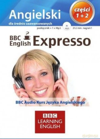 Bbc English Expreso. Angielski Dla Średnio Zaawansowanych. Cz. 1-2 [KSIĄŻKA]+[CD]