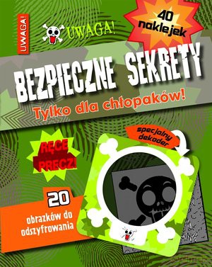 Bezpieczne Sekrety Tylko Dla Chłopaków 40 Naklejek - Opracowanie Zbiorowe [KSIĄŻKA]