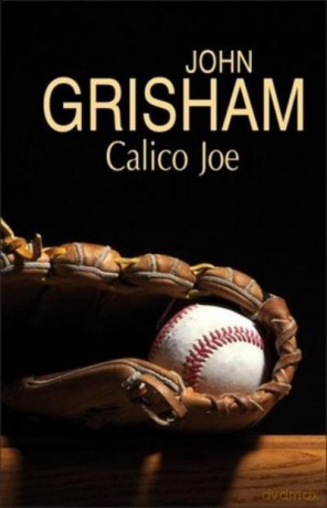 Calico Joe - Grisham John [KSIĄŻKA]