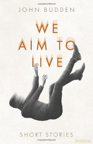 We Aim To Live - John Budden [KSIĄŻKA]
