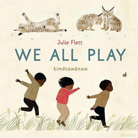 We All Play - Julie Flett [KSIĄŻKA]