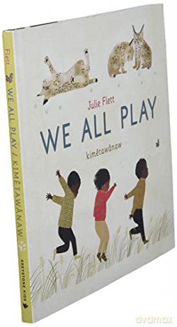 We All Play - Julie Flett [KSIĄŻKA]