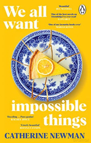 We All Want Impossible Things - Catherine Newman [KSIĄŻKA]