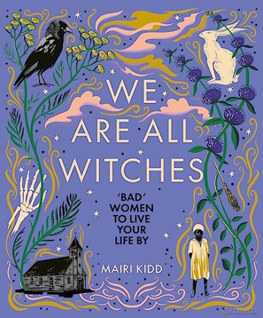 We Are All Witches - Mairi Kidd [KSIĄŻKA]