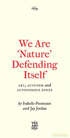 We Are Nature Defending Itself - Isabelle Fremeaux [KSIĄŻKA]