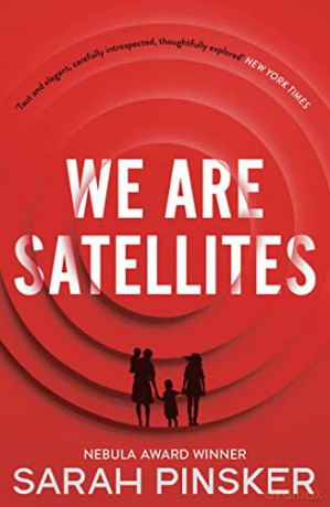 We Are Satellites - Sarah Pinsker [KSIĄŻKA]