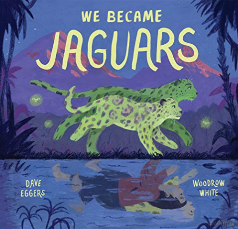 We Became Jaguars - Dave Eggers [KSIĄŻKA]
