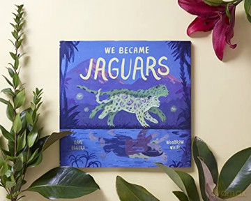 We Became Jaguars - Dave Eggers [KSIĄŻKA]