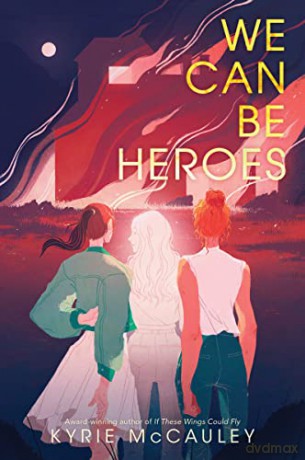 We Can Be Heroes Pb - Kyrie Mccauley [KSIĄŻKA]