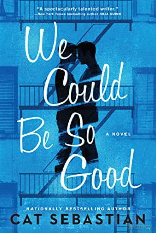 We Could Be So Good - Cat Sebastian [KSIĄŻKA]