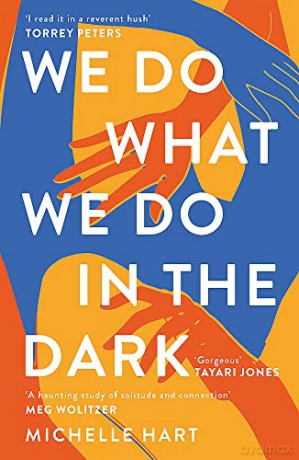 We Do What We Do In The Dark - Michelle Hart [KSIĄŻKA]
