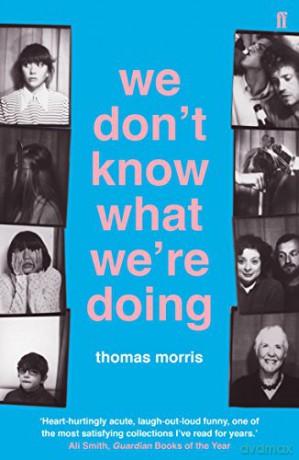 We Dont Know What Were Doing - Thomas Morris [KSIĄŻKA]
