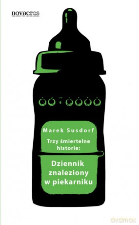 Dziennik Znaleziony W Piekarniku - Susdorf Marek [KSIĄŻKA]