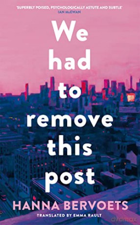 We Had To Remove This Post - Hanna Bervoets [KSIĄŻKA]